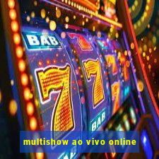 multishow ao vivo online